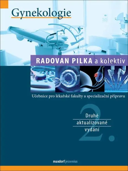 Gynekologie - Učebnice pro lékařské fakulty a specialiazační přípravu - Radoslav Pilka