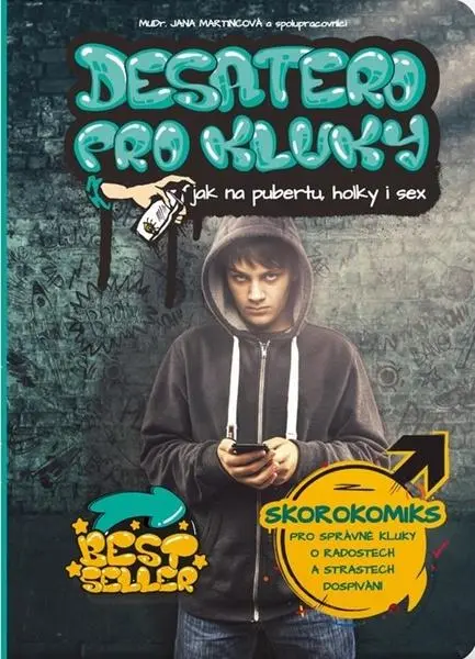 Desatero pro kluky - Jak na pubertu, holky i sex - Jana Martincová