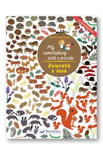 Môj samolepkový zošit o prírode Zvieratá z lesa - Olivia Cosneau