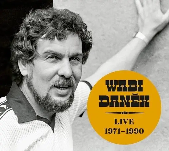 Wabi Daněk: Live 1971-1990 - Wabi Daněk