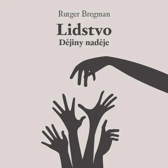 Lidstvo - Dějiny naděje (audiokniha - čte Zbyšek Horák) - Rutger Bregman