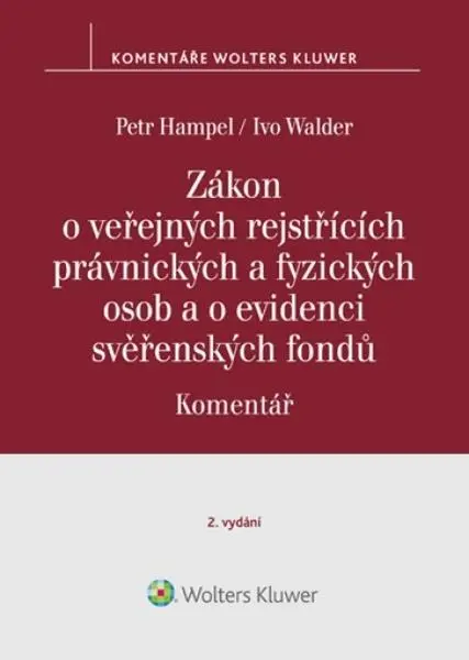 Zákon o veřejných rejstřících právnických a fyzických osob a o evidenci svěř.. - Petr Hampel, Ivo Walder