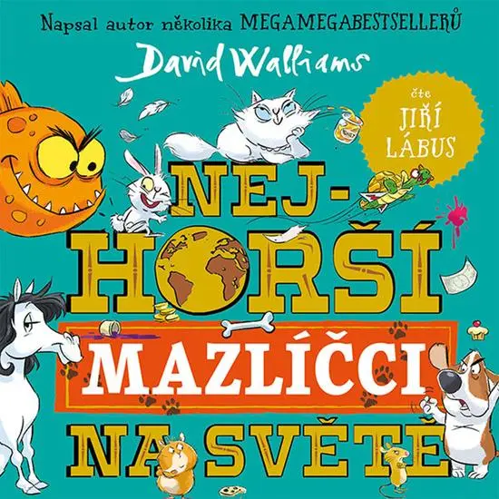 Nejhorší mazlíčci na světě (audiokniha - čte Jiří Lábus) - David Walliams