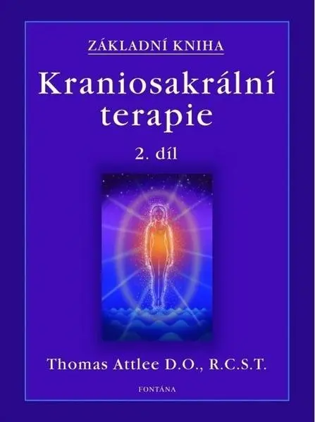 Základní kniha Kraniosakrální terapie 2.díl - Thomas Attlee