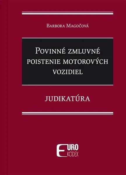 Povinné zmluvné poistenie motorových vozidiel (Judikatúra),Povinné zmluvné poistenie motorových vozidiel (Judikatúra) - kniha z kategorie Pracovné prá