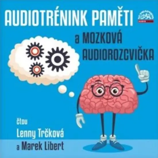 Audiotrénink paměti a mozková rozcvička (audiokniha - čte Lenny Trčková, Marek Libert) - Lenny Trčková