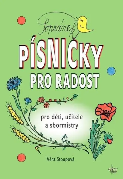 Sopránek - Písničky pro radost + CD | STOUPOVÁ, Věra