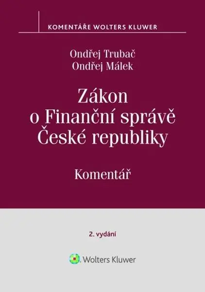 Zákon o Finanční správě České republiky (Komentář) - Ondřej Málek, Ondřej Trubač