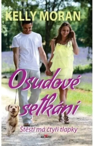 Osudové setkání (Štěstí má čtyři tlapky) - Kelly Moran,Osudové setkání (Štěstí má čtyři tlapky) - Kelly Moran - kniha z kategorie Beletria