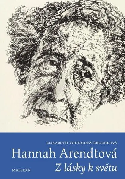 Hannah Arendtová - Z lásky k světu | YOUNGOVÁ-BRUEHLOVÁ,
