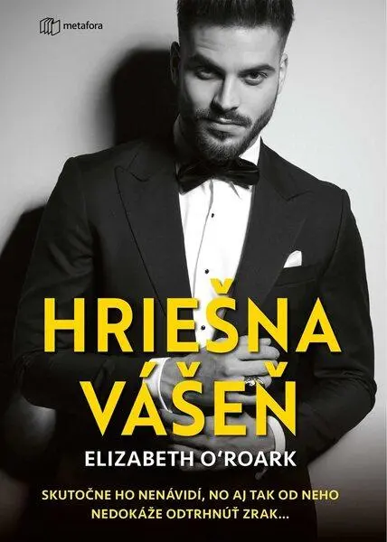 Hriešna vášeň (Skutočne ho nenávidí, no aj tak od neho nedokáže odtrhnúť zrak) - Elizabeth O´Roark