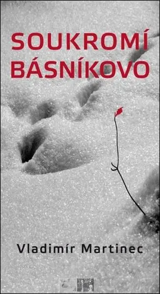 Soukromí básníkovo - Vladimír Martinec
