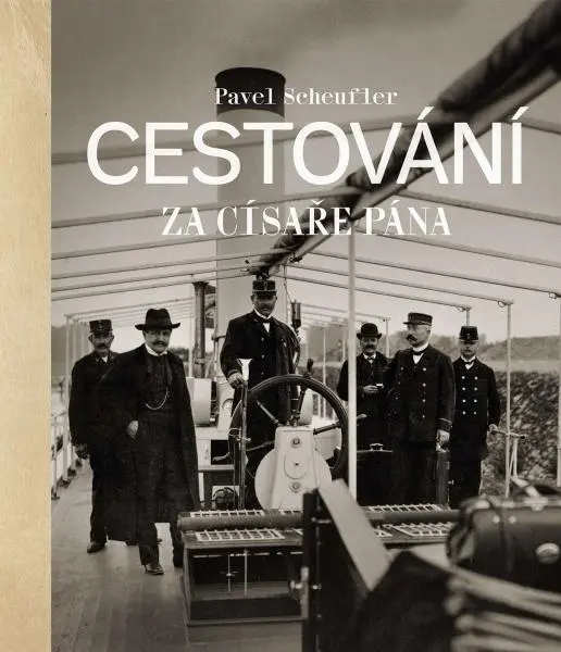 Pavel Scheufler - CESTOVÁNÍ ZA CÍSAŘE PÁNA