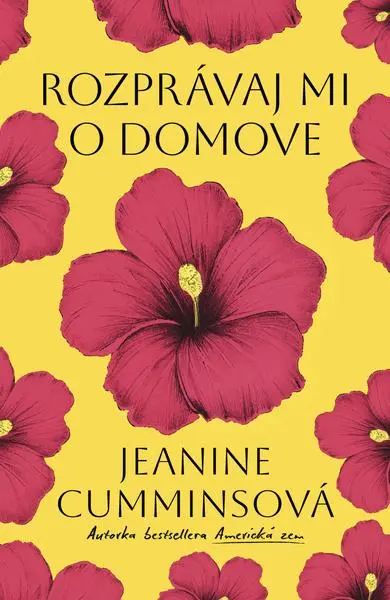 Rozprávaj mi o domove - Jeanine Cummins