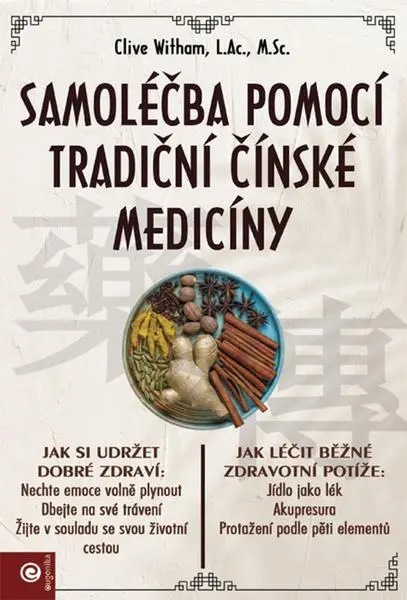 Samoléčba pomocí tradiční čínské medicíny - Clive Witham