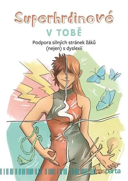Superhrdinové V TOBĚ - Podpora silných stránek žáků (nejen) s dyslexií