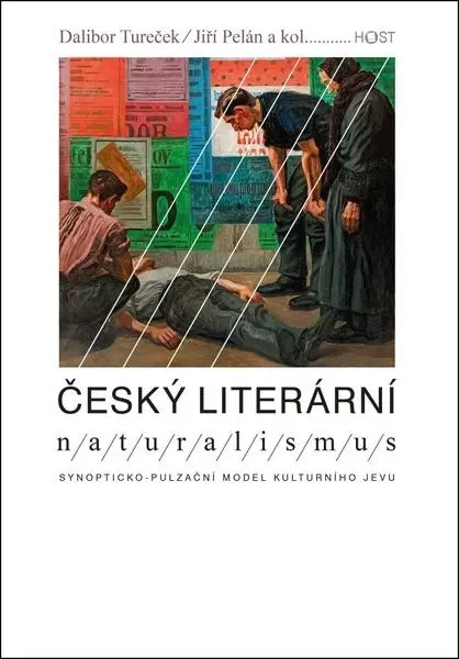 Český literární naturalismus | PELÁN, Jiří, TUREČEK, Dalibor