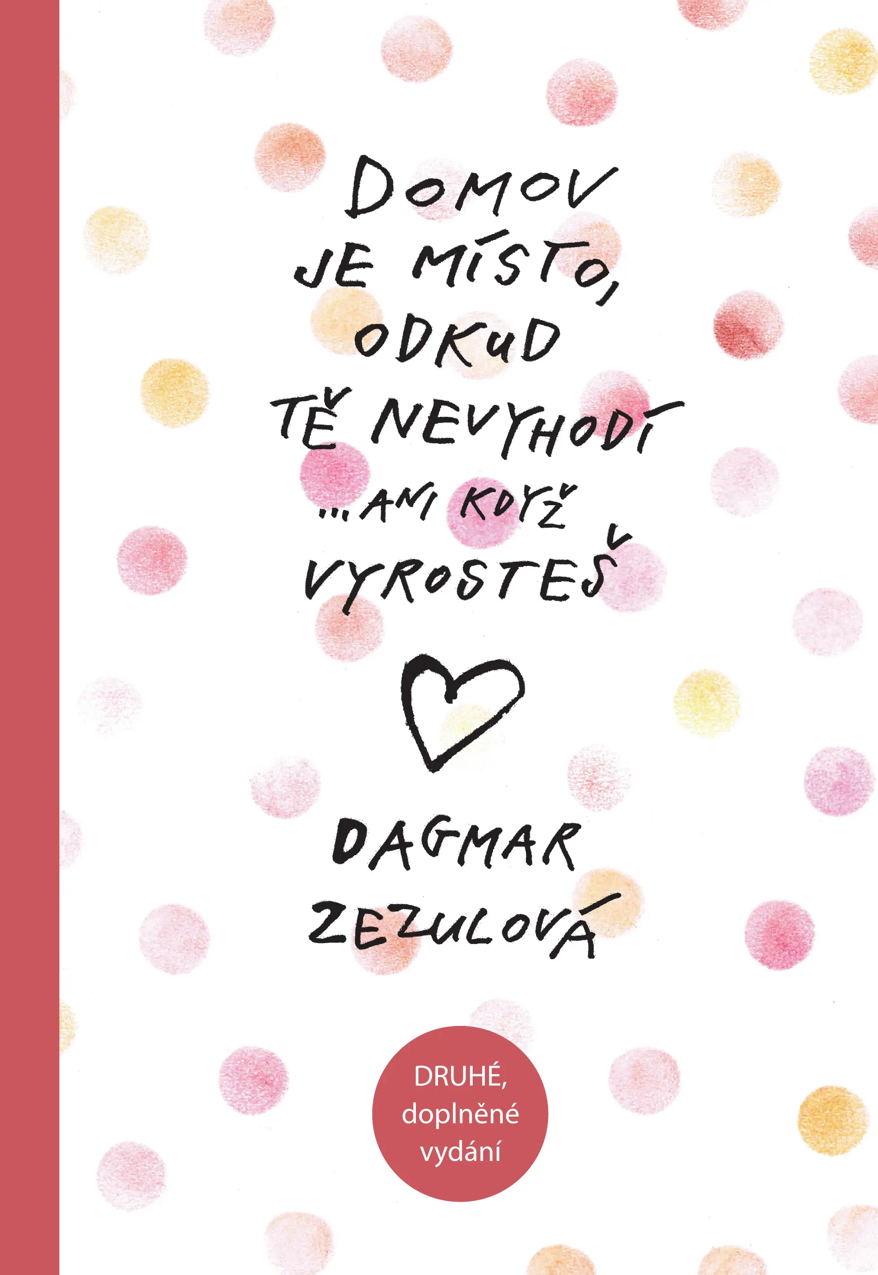 Domov je místo, odkud tě nevyhodí… | ZEZULOVÁ, Dagmar