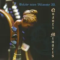 CD Quanti Minoris: Balady Nejen Villonovy Ii