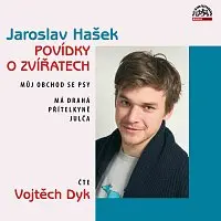 CD Vojtěch Dyk: Hašek: Povídky o zvířatech (Můj obcho