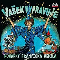 CD Vašek vypravuje pohádky Františka Nepila (Čte Václav Neckář) (audiokniha) - František Nepil