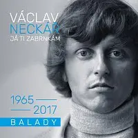 Já ti zabrnkám / Balady - 2 CD - Václav Neckář