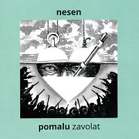 Pomalu zavolat - CD - Nesen