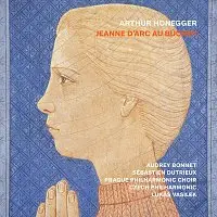 Pražský filharmonický sbor, Česká filharmonie, Lukáš Vasilek – Honegger: Jeanne d'Arc au bûcher CD