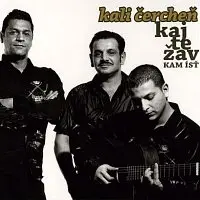 CD Kaj Te Žav - Kam ísť - Kali Čercheň