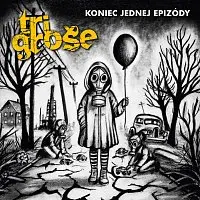 LP Tri Groše: Koniec Jednej Epizódy