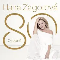 Hana Zagorová:  80 Osobně
