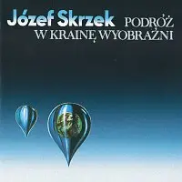 CD Józef Skrzek: Podróż W Krainę Wyobraźni