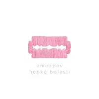emozpěv – Hebké bolesti CD