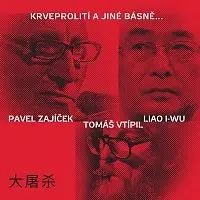 Pavel Zajíček, Tomáš Vtípil, Liao I-wu – Krveprolití a jiné básně... LP