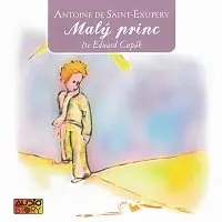2CD Eduard Cupák: De Saint-exupéry: Malý Princ