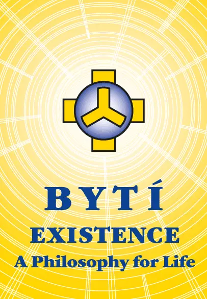Bytí – Existence – A Philosophy for Life - Josef Zezulka