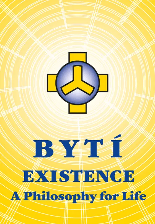 Bytí – Existence – A Philosophy for Life - Josef Zezulka