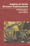 Příkladné povídky - Sophia de Mello Breyner Andresen