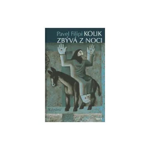 Kolik zbývá z noci - Kázání - Pavel Filipi