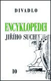 Encyklopedie Jiřího Suchého, svazek 10 - Divadlo 1963-1969 - Jiří Suchý