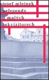 Nelegendy o malých inkvizitorech - Josef Mlejnek