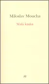 Malá kniha - Miloslav Moucha