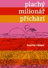 Plachý milionář přichází - Martin Reiner