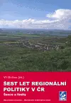 Šest let regionální politiky v ČR: Šance a limity - Vít Dočkal