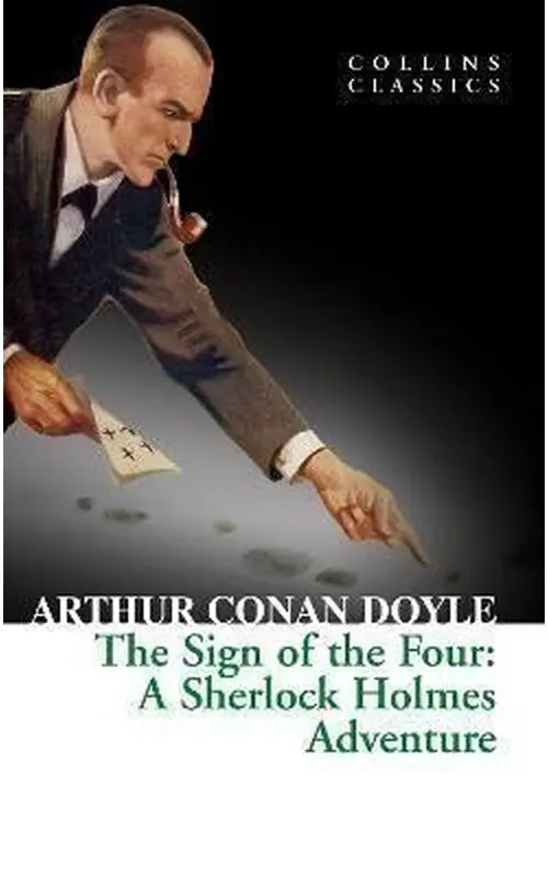 The Sign of the Four : A Sherlock Holmes - Arthur Conan Doyle