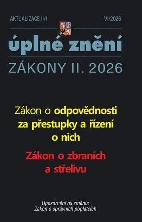 Aktualizace II/1 2026 Zákon o odpovědnosti za přestupky a řízení o nich, Zákon o zbraních - kolektiv autorů