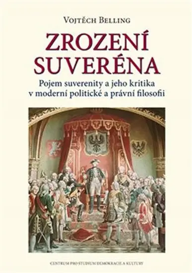 Zrození suveréna - Vojtěch Belling