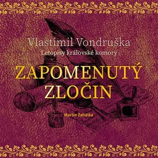 Zapomenutý zločin (audiokniha - čte Martin Zahálka) - Vlastimil Vondruška