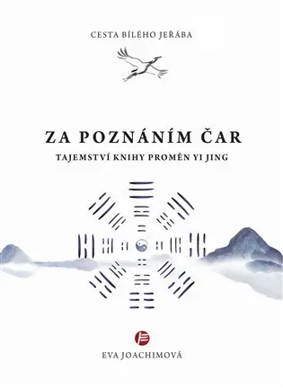 Cesta bílého jeřába 5 Za poznáním čar - Eva Joachimová