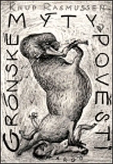 Grónské mýty a pověsti - Knud Rasmussen